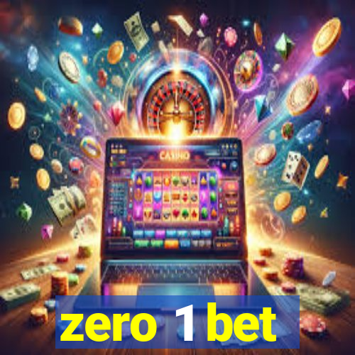 zero 1 bet